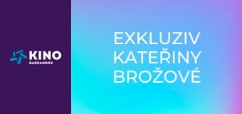Exkluziv Kateřiny Brožové