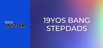 19YOs Bang Stepdads