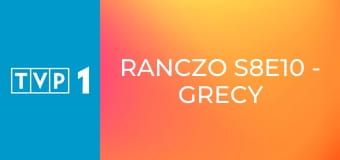 Ranczo S8E10 - Grecy i Bułgarzy