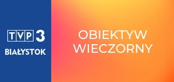 Obiektyw wieczorny