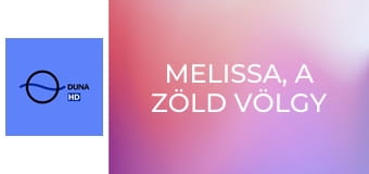 Melissa, a Zöld Völgy lánya S2E113