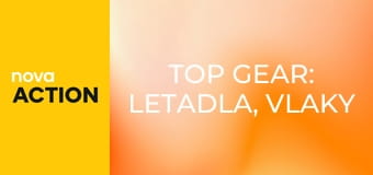 Top Gear: Letadla, vlaky a automobily E3