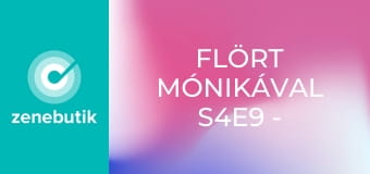 Flört Mónikával S4E9 - Episode 9 Flört Mónikával S4E9 - Episode 9
