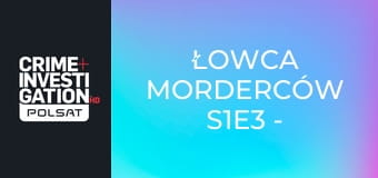 Łowca morderców S1E3 - Adrian Murphy