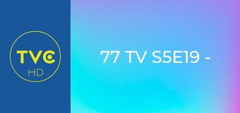 77 TV S5E19 - Przypadki nietypowych hobby