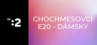 Chochmesovci E20 - Dámsky šatník