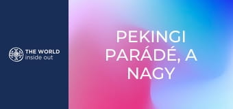 Pekingi parádé, a Nagy Fal és a pekingi kacsa. Kína.