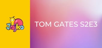 Tom Gates S2E3