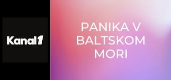 Panika v baltskom mori