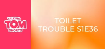 Toilet Trouble S1E36