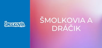 Šmolkovia A Dráčik