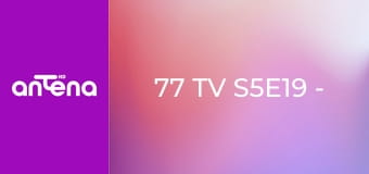 77 TV S5E19 - Przypadki nietypowych hobby