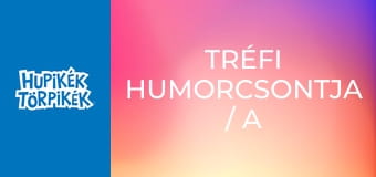 Tréfi humorcsontja / A baljóslat