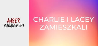 Charlie i Lacey zamieszkali razem S3E23