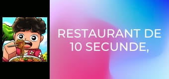 Restaurant de 10 Secunde, 1 Minut, 10 Minute!