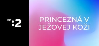 Princezná v ježovej koži