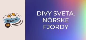 Divy sveta. Nórske fjordy
