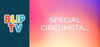 Special circumstances Special circumstances