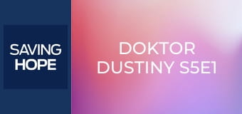 Doktor Dustiny S5E1
