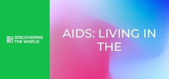 AIDS: Living in the Shadows