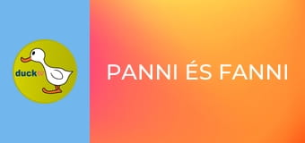 Panni és Fanni Panni és Fanni