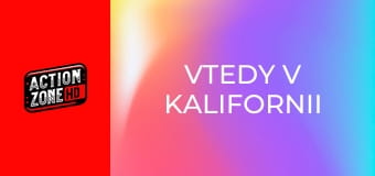 Vtedy v Kalifornii