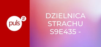 Dzielnica strachu S9E435 - Jasnowidzka