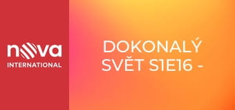 Dokonalý svět S1E16 - Opravdová divočina