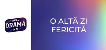 O altă zi fericită