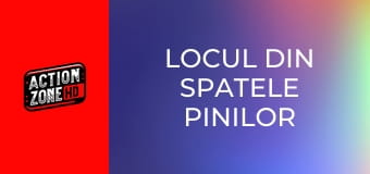 Locul din spatele pinilor