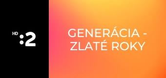 Generácia - zlaté roky života E7