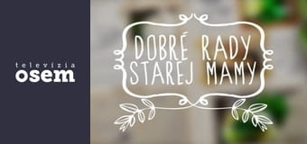 Dobré rady starej mamy