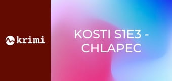 Kosti S1E3 - Chlapec na strome