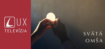 Svätá omša z kaplnky TV LUX - Priamy prenos svätej omše, celebruje dp. Daniel Kremnický
