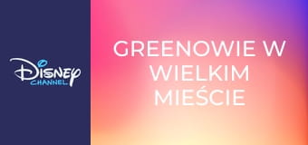 Greenowie w wielkim mieście S1E25 - Boliząbek/ Psychiczne ogniwo