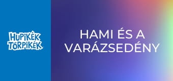 Hami és a varázsedény / Jelbeszéd