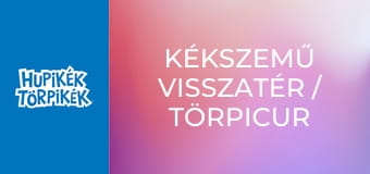 Kékszemű visszatér / Törpicur a ragyák földjén