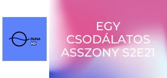Egy csodálatos asszony S2E21