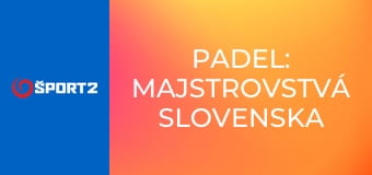 Padel: Majstrovstvá Slovenska