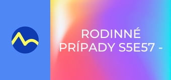 Rodinné prípady S5E57 - Dlhy