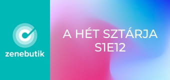 A hét sztárja S1E12 - Episode 12 A hét sztárja S1E12 - Episode 12