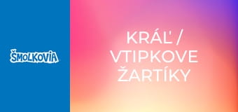 Kráľ / Vtipkove Žartíky