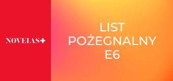 List pożegnalny E6