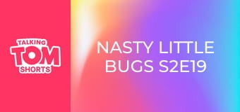 Nasty Little Bugs S2E19