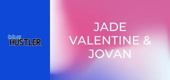 Jade Valentine & Jovan Jordan BFs Dad E1