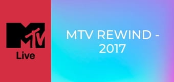 MTV Rewind - 2017