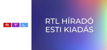 RTL Híradó Esti kiadás E61