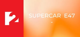 SuperCar  E47 - Episode 47