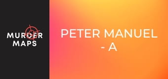 Peter Manuel - a birkenshaw-i szörnyeteg