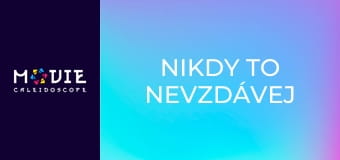 Nikdy to nevzdávej